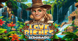 LOVE AND RICHES: ELDORADO