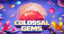 COLOSSAL GEMS