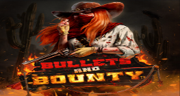 Bullets and Bounty