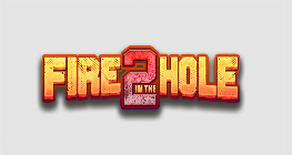 Fire in the Hole 2