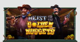 Heist for the Golden Nuggets™