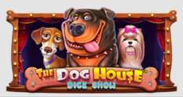 The Dog House Dice Show