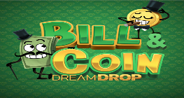 Bill & Coin Dream Drop